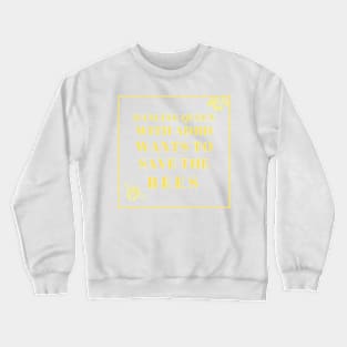 dancing queen with adhd wants to save the bees Crewneck Sweatshirt